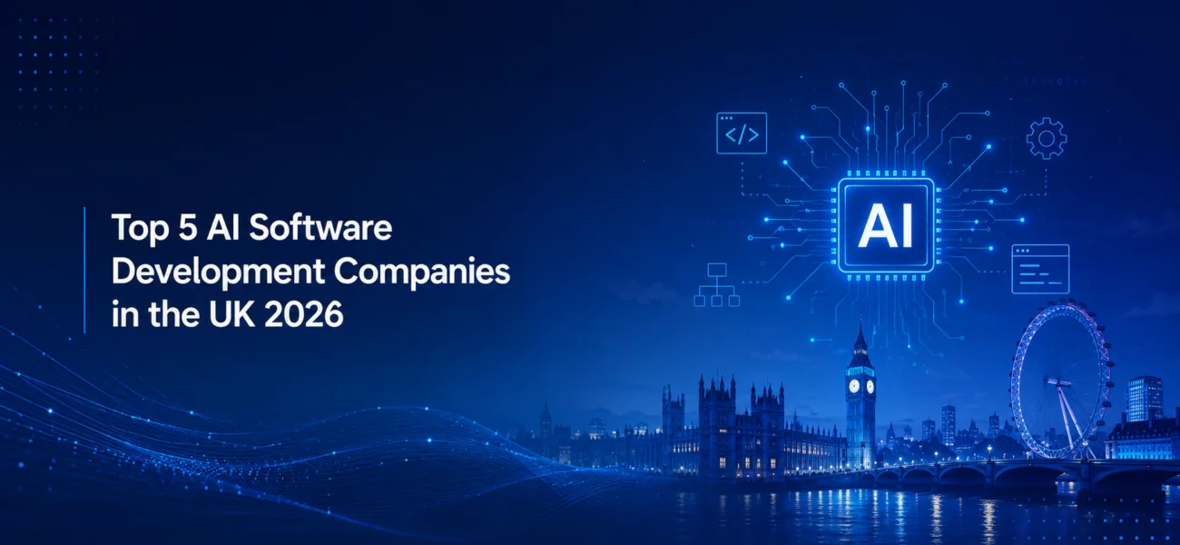 Top 5 AI Software Development Companies in the UK 2026